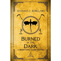 Burned in the Dark - Paperback