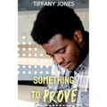 Something to Prove - Paperback