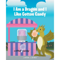 I Am a Dragon and I like Cotton Candy - Paperback