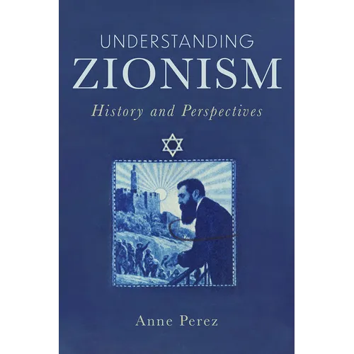 Understanding Zionism: History and Perspectives - Paperback