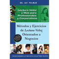 Lectura Veloz y Mas para Profesionales y Corporativos: Métodos y Ejercicios de Lectura Veloz Orientados a Negocios - Paperback