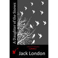 A Daughter of the Snows - Paperback