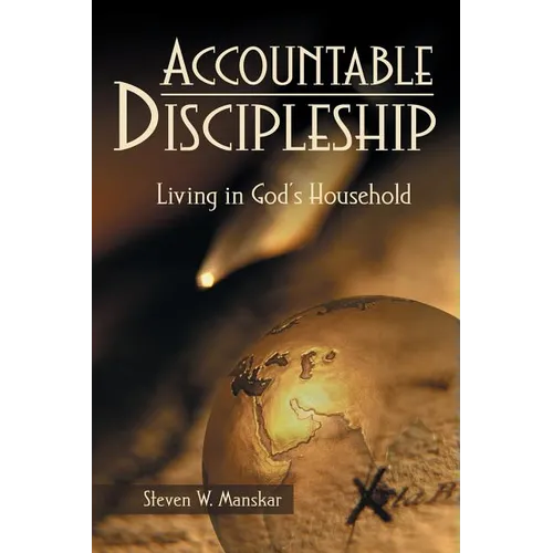 Accountable Discipleship: Living in God's Household - Paperback
