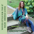 Woven Style for the 15" Rigid Heddle Loom: Go Beyond the Rectangle Combining Knitting, Sewing or Crochet - Paperback