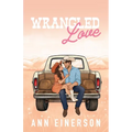 Wrangled Love - Paperback