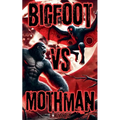Bigfoot Vs Mothman - Paperback