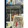 Albertus Magnus: Being the Approved, Verified, Sympathetic and Natural Egyptian Secrets, or, White and Black Art for Man and Beast: the - Paperback