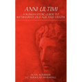 Anni Ultimi: A Roman Stoic Guide to Retirement, Old Age and Death - Paperback