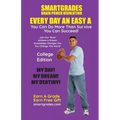EVERY DAY AN EASY A Study Skills (College Edition Paperback) SMARTGRADES BRAIN POWER REVOLUTION: In 24 Hours, Students Achieve Academic Success! 5 Sta - Paperback