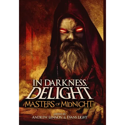 In Darkness, Delight: Masters of Midnight - Hardcover