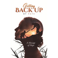Getting Back Up: A Message of Hope - Paperback