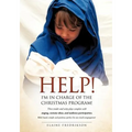 Help! I'm In Charge of the Christmas Program! - Paperback