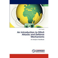 An Introduction to DDoS Attacks and Defense Mechanisms - Paperback