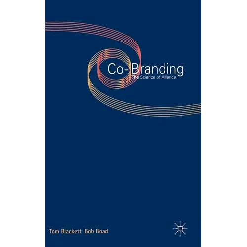 Co-Branding: The Science of Alliance - Hardcover