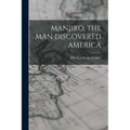 Manjiro, the Man Discovered America - Paperback