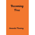 Becoming Free - Paperback