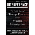 Interference: The Inside Story of Trump, Russia, and the Mueller Investigation - Hardcover