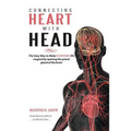 Connecting Heart with Head: The Easy Way to Make EVERYDAY life magical by opening the pineal gland of brain - Paperback