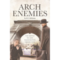 ARCH Enemies: The Battle to Save Washington Square Park - Paperback