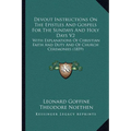 Devout Instructions On The Epistles And Gospels For The Sundays And Holy Days V2: With Explanations Of Christian Faith And Duty And Of Church Ceremoni - Paperback