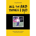All The Bad Things I Did - Paperback