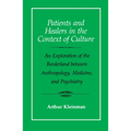Patients and Healers in the Context of Culture: An Exploration of the Borderland Between Anthropology, Medicine, and Psychiatry Volume 5 - Paperback