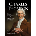Charles Thomson: Irish Emigrant, American Founder - Paperback