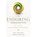 The Enduring Organization: How Leaders Revive & Sustain Relevance - Paperback