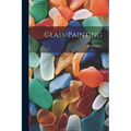 Glass-painting - Paperback