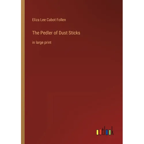 The Pedler of Dust Sticks: in large print - Paperback