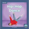 Hip-Hop Dance - Library Binding