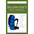 The Backpacker's Field Manual, Revised and Updated: A Comprehensive Guide to Mastering Backcountry Skills - Paperback