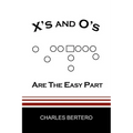 X's and O's Are the Easy Part - Paperback