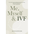 Me, Myself & IVF - Paperback