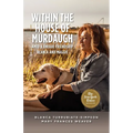 Within the House of Murdaugh: Amid a Unique Friendship, Blanca and Maggie - Paperback