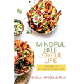 Mindful Bite, Joyful Life: 365 Days of Mindful Eating - Paperback