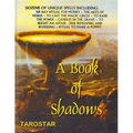 A Book of Shadows: Dozens of Unique Spells Including Six Day Ritual For Money, To Cast The Money Circle, Candle in The Grave, Jinx Removing and Revers - Paperback