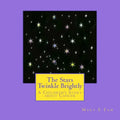 The Stars Twinkle Brightly: A Children's Story about Cancer - Paperback