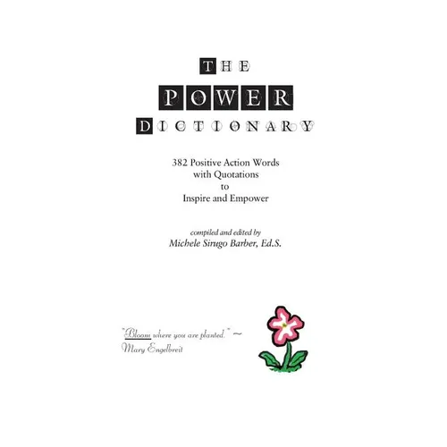 The Power Dictionary: 382 Positive Action Words to Inspire and Empower - Paperback