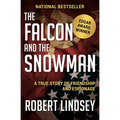 The Falcon and the Snowman: A True Story of Friendship and Espionage - Paperback