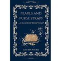 Pearls and Purse Straps... or How a Shrink "Shrinks" Herself - Paperback