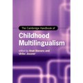 The Cambridge Handbook of Childhood Multilingualism - Paperback