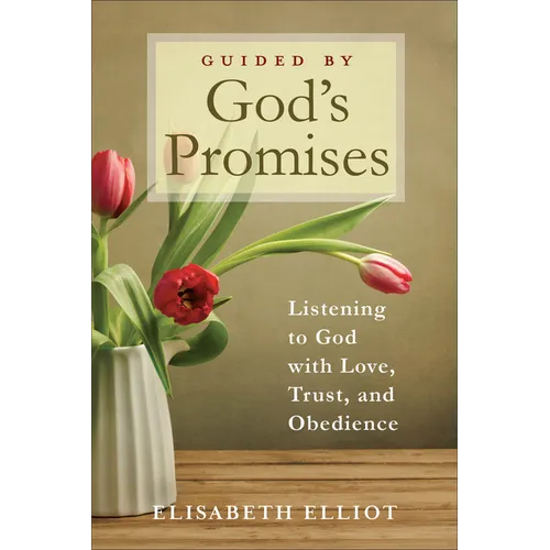 Guided by God's Promises: Listening to God with Love, Trust, and Obedience - Paperback