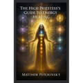 The High Priestess's Guide to Energy Healing - Paperback