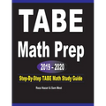 TABE Math Prep 2019 - 2020: Step-By-Step TABE Math Study Guide - Paperback
