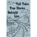 Tall Tales True Stories - Paperback