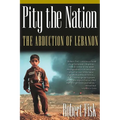 Pity the Nation: The Abduction of Lebanon - Paperback