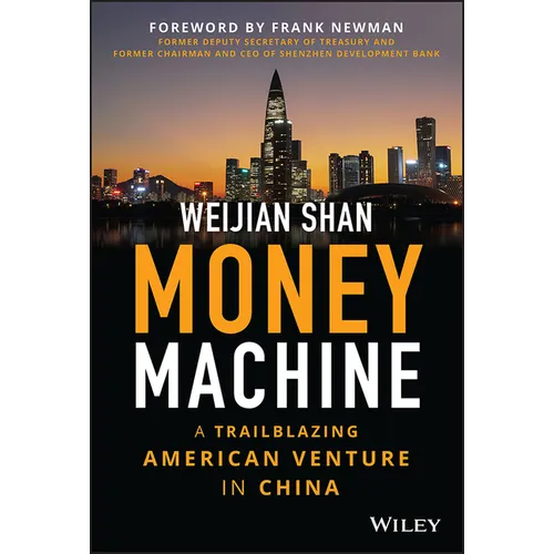 Money Machine: A Trailblazing American Venture in China - Hardcover