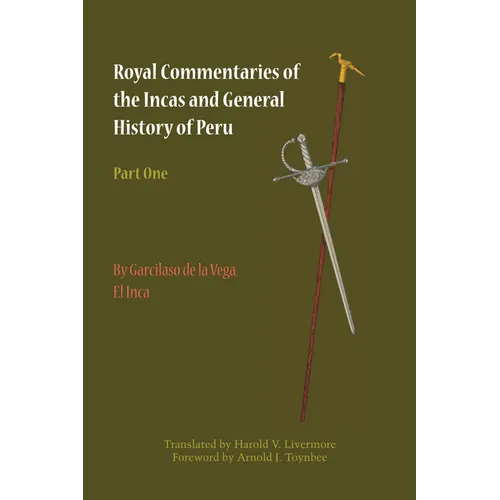 Royal Commentaries of the Incas and General History of Peru, Part One - Paperback