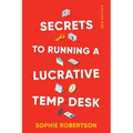 Secrets to Running a Lucrative Temp Desk - Paperback